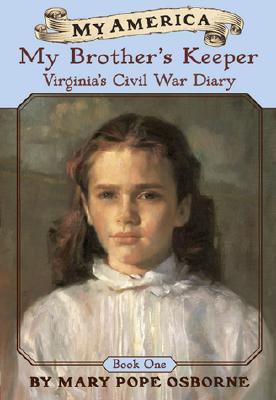 My Brother's Keeper (My America: Virginia's Civil War Diary, #1)
