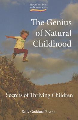 The Genius of Natural Childhood (Paperback)