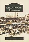 Atlantic City Revisited (Images of America: New Jersey)