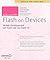 AdvancED Flash on Devices: Mobile Development with Flash Lite and Flash 10 (Friends of Ed Abobe Learning Library)