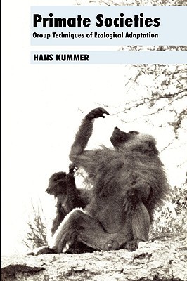 Primate Societies: Group Techniques of Ecological Adaptation (Paperback)