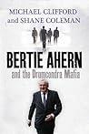 Bertie Ahern and the Drumcondra Mafia