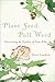 Plant Seed, Pull Weed: Nurt...