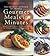 Gourmet Meals in Minutes by The Culinary Institute of A...