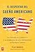 El despertar del sueño americano (Waking Up from the American Dream) (Spanish Edition)