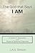 The God That Says I Am: A S...