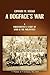 A DOGFACEýS WAR: A Paratrooperýs Story of WWII in the Philippines
