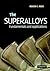 The Superalloys: Fundamentals and Applications