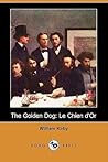The Golden Dog: Le Chien d'Or