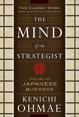 The Mind of the Strategist: The Art of Japanese Business (Paperback)