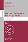 Automata, Languages and Programming: 33rd International Colloquium, ICALP 2006, Venice, Italy, July 10-14, 2006, Proceedings, Part I (Lecture Notes in Computer Science, 4051)