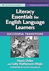 Literacy Essentials for English Language Learners: Successful Transitions (Language and Literacy Series)