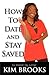 How to Date and Stay Saved