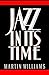 Jazz in Its Time by Martin T. Williams
