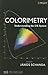 Colorimetry: Understanding the CIE System