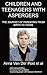 Children and Teenagers With Aspergers by Anna Van Der Post