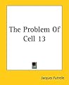 The Problem Of Cell 13 by Jacques Futrelle