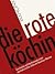 Die rote Köchin. Geschichte...