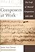 Composers at Work: The Craft of Musical Composition 1450-1600