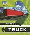 Let's Go by Truck (Let's Go) Let's Go by Truck (Let's Go)