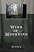 Wind in Mourning