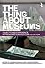 The Thing about Museums: Ob...