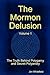 The Mormon Delusion. Volume 1. Paperback Version by Jim Whitefield