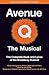 Avenue Q: The Musical: The ...