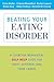 Beating Your Eating Disorder: A Cognitive-Behavioral Self-Help Guide for Adult Sufferers and their Carers