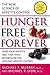 Hunger Free Forever: The Ne...
