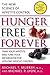 Hunger Free Forever by Michael T. Murray