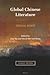 Global Chinese Literature by Jing Tsu
