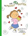 The Pea in Peanut Butter by Allyn M. Stotz The Pea in Peanut Butter by Allyn M. Stotz