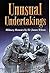 Unusual Undertakings: A Military Memoir