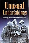 Unusual Undertakings: A Military Memoir Unusual Undertakings: A Military Memoir