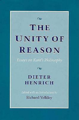 The Unity of Reason: Essays on Kant’s Philosophy (Hardcover)