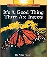 It's a Good Thing There Are Insects