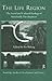 The Life Region: The Social and Cultural Ecology of Sustainable Development (Routledge Studies in Development and Society)