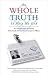 The Whole Truth...so Help M...