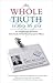 The Whole Truth...so Help Me God: An Enlightened Testimony from Inside Enron's Executive Offices