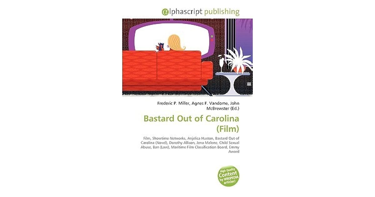 Bastard Out Of Carolina By Frederic P Miller