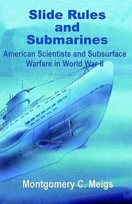 Slide Rules and Submarines: American Scientists and Subsurface Warfare in World War II (Paperback)