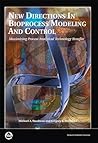 New Directions in Bioprocess Modeling and Control: Maximizing Process Analytical Technology Benefits