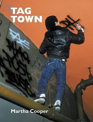 Tag Town: The Evolution of New York Graffiti Writing 1963-1982 (Paperback)