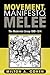 Movement, Manifesto, Melee:...