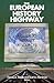 The European History Highway: A Guide to Internet Resources: A Guide to Internet Resources