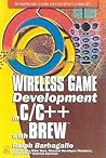 Wireless Game Development in C/C++ with BREW: . (Wordware Game Developer's Library)