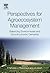 Perspectives for Agroecosystem Management:: Balancing Environmental and Socio-economic Demands