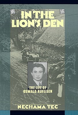 In the Lion's Den: The Life of Oswald Rufeisen (Hardcover)