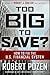 Too Big to Save? How to Fix the U.S. Financial System